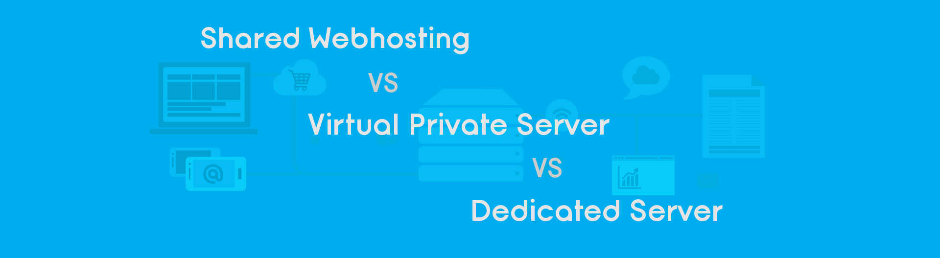 Komparasi Shared Hosting, Virtual Private Server dan Dedicated Server